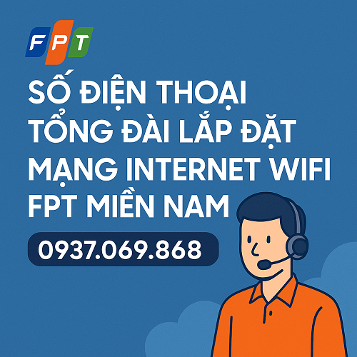 Số điện thoại tổng đài lắp đặt mạng Internet Wifi FPT Miền Nam