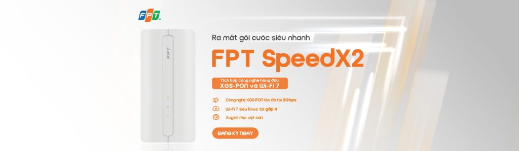 Gói FPT SpeedX | Internet WiFi 7 Tốc Độ 10Gbps - FPT Miền Nam
