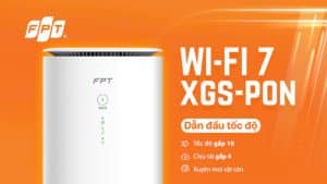 FPT chính thức ra mắt WiFi 7 XGS-PON: Internet 10Gbps siêu tốc tại miền Nam