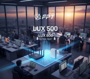 Gói Cước Lux FPT (Lux 500/Lux 800): Giải Pháp Bắt Mạng FPT Hoàn Hảo Cho Văn Phòng Lớn, Doanh Nghiệp