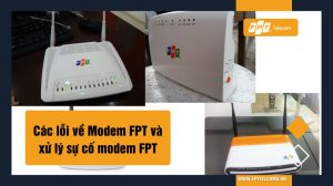Tổng Hợp Các Lỗi Wifi FPT Thường Gặp và 5 Cách Khắc Phục Nhanh Tại Nhà