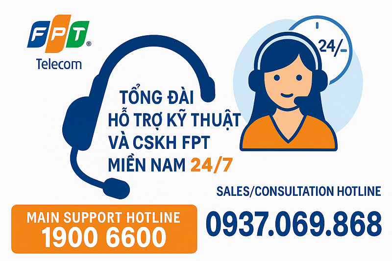Tổng Đài Hỗ Trợ Kỹ Thuật và CSKH FPT Miền Nam 24/7: Số Hotline và Các Kênh Liên Hệ Nhanh Nhất