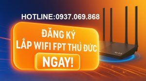 Lắp WiFi FPT Thủ Đức Ngay Hôm Nay: MIỄN PHÍ Lắp Đặt, TẶNG Modem WiFi 6 và Ưu Đãi Trả Trước Hấp Dẫn!