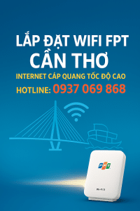 Lap dat wifi FPT toc do cao cho gia dinh tai Can Tho voi modem WiFi 6 mien phi