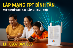 Lắp Đặt Internet FPT Quận Bình Tân