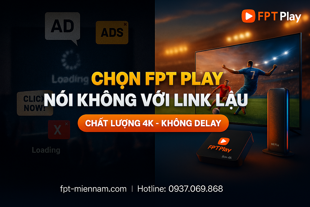 5 lý do fan bóng đá nên xem EPL trên FPT Play thay vì link lậu