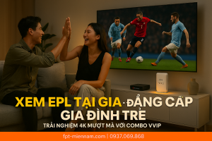 Thói quen xem Ngoại hạng Anh của gia đình trẻ hiện nay: Đẳng cấp giải trí tại gia