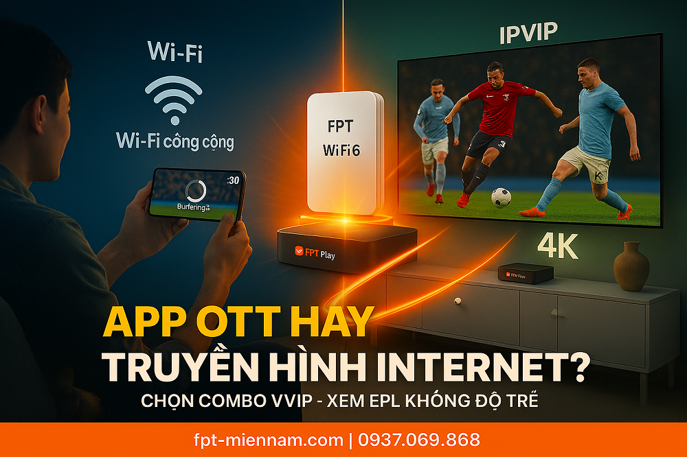 Xem bóng đá qua App OTT khác gì Truyền hình Internet?