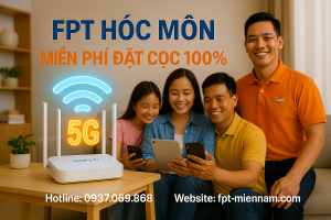 Đăng Ký Lắp WiFi FPT Hóc Môn – Thủ Tục Đơn Giản, Ưu Đãi Cực Khủng