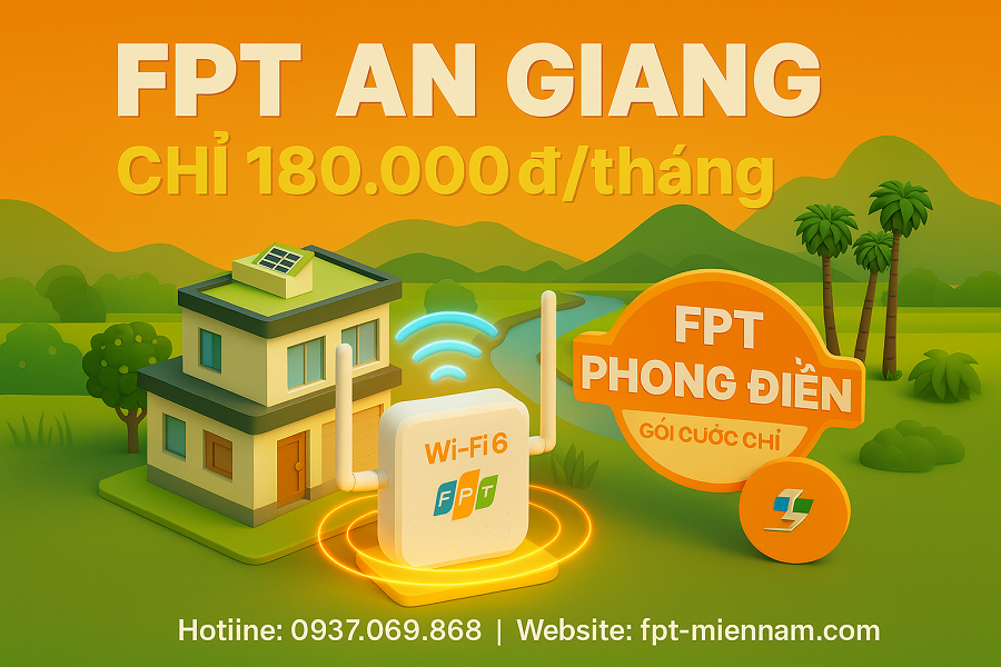 Lắp WiFi FPT An Giang: 0đ Trả Trước - Thủ Tục Đơn Giản, Triển Khai Nhanh