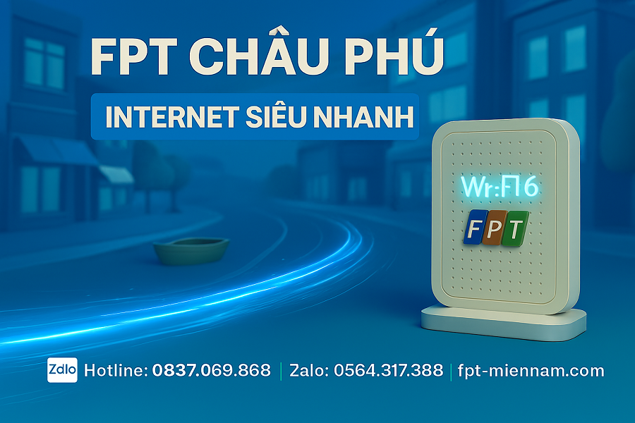 Lắp WiFi FPT Châu Phú: Internet Tốc Độ Cao – Ưu Đãi Trả Sau Từng Tháng