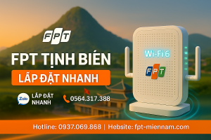 Lắp WiFi FPT Tịnh Biên: Cáp Quang Tốc Độ Cao – Giá Cực Rẻ
