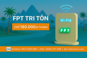 Lắp WiFi FPT Tri Tôn: Internet Tốc Độ Cao – Phủ Sóng Khắp Vùng Bảy Núi