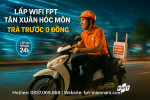 Lắp WiFi FPT Xã Tân Xuân – Dịch Vụ Siêu Tốc, Triển Khai Trong Ngày