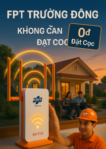 Lắp WiFi FPT Xã Trường Đông: Ưu Đãi Wi-Fi 6 – Miễn Phí Đặt Cọc 100%