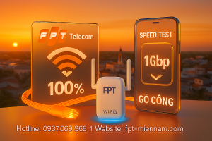 Wifi FPT Gò Công – Bảng giá cước & Hướng dẫn lắp đặt nhanh chóng