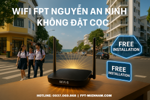 WiFi FPT Khu Vực Nguyễn An Ninh, Vũng Tàu: Tổng Hợp Ưu Đãi Mới Nhất