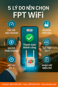 5 Lý Do Chọn WiFi FPT Ở Liên Chiểu Bạn Không Nên Bỏ Qua