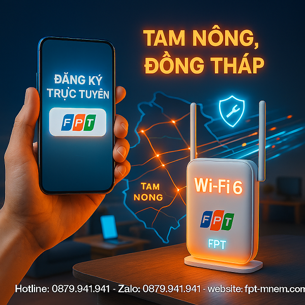 Đăng ký trực tuyến Wifi FPT Tam Nông: Tiện lợi, nhanh chóng, ưu đãi lớn