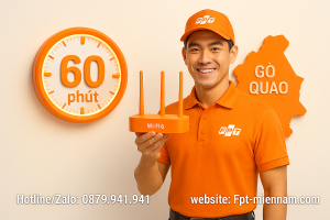 FPT Gò Quao – Hướng Dẫn Đăng Ký Và Lắp Nhanh Trong Ngày