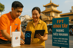 FPT Phường Bình Tây – Internet FPT Ổn Định, Hỗ Trợ Kỹ Thuật Nhanh