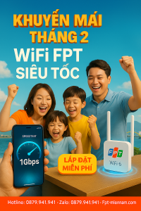 Khuyến Mãi WiFi FPT Liên Chiểu Tháng 02: Ưu Đãi Cực Khủng