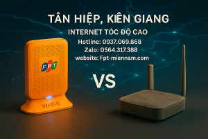 So Sánh WiFi FPT Tân Hiệp Và Các Đối Thủ: Tại Sao Nên Chọn FPT?