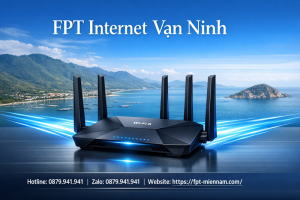 bang-gia-internet-fpt-van-ninh-moi-nhat-lap-dat-nhanh-uu-dai-lon