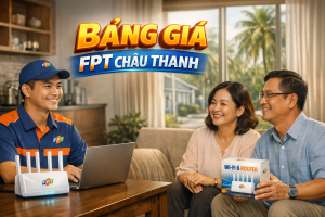 bang-gia-wifi-fpt-chau-thanh-cap-nhat-moi-nhat