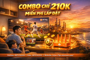 combo-fpt-play-internet-tai-binh-son-co-dang-dung-giai-phap-giai-tri-gia-dinh-toan-dien