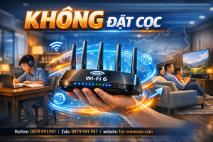 Đăng ký lắp mạng FPT Định Quán không đặt cọc – Ưu đãi "3 Không"