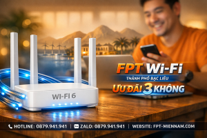 Đánh Giá Thực Tế Chất Lượng Wifi FPT Tại TP Bạc Liêu