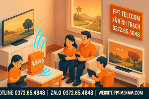 FPT Telecom Xã Vĩnh Trạch – Internet WiFi 6 Tốc Độ Cao, Ưu Đãi Cực Khủng