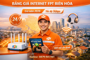 gia-internet-fpt-bien-hoa-theo-thang-moi-nhat-sieu-re-sieu-nhanh