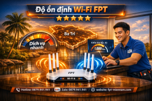 Giải đáp thắc mắc: Wifi FPT Ba Tri có thực sự ổn định không?