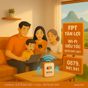 Gói FPT tại xã Tân Lợi – Ưu đãi mới nhất, Wi-Fi 6 siêu tốc