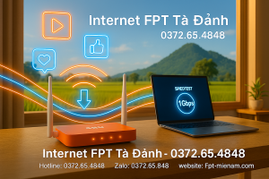Internet FPT Xã Tà Đảnh: Kết Nối Siêu Tốc – Giá Cước Siêu Rẻ