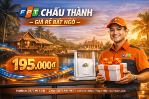 Lắp internet FPT Châu Thành Trà Vinh giá rẻ bất ngờ – Ưu đãi cực khủng