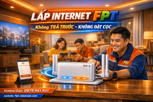 Lắp Internet FPT Miền Nam: Ưu Đãi "3 Không" – Thủ Tục Đơn Giản, Triển Khai Siêu Tốc