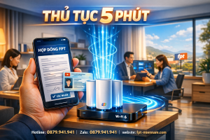 Lắp mạng FPT Định Quán cần gì? Hướng dẫn từ A - Z
