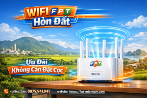 Lắp WiFi FPT Hòn Đất – Sóng Khỏe, Giá Rẻ, Không Cần Đặt Cọc