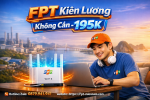 Lắp WiFi FPT Kiên Lương – Tốc Độ Vượt Trội, Không Lo Đặt Cọc