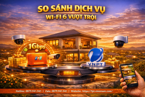so-sanh-fpt-va-vnpt-tai-cam-my-lua-chon-nao-toi-uu-cho-gia-dinh-ban