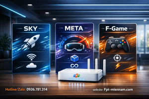 So sánh gói cước FPT Càng Long: SKY vs META vs F-Game – Bạn chọn gói nào?