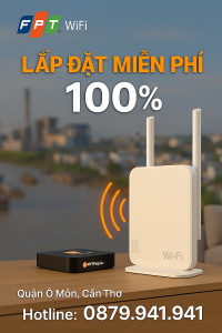 Ưu Đãi Đặc Biệt: Miễn Phí Lắp Đặt Cho Cư Dân Ô Môn Khi Đăng Ký WiFi FPT