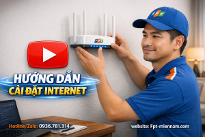 Video hướng dẫn cách lắp đặt nhanh FPT Cầu Kè