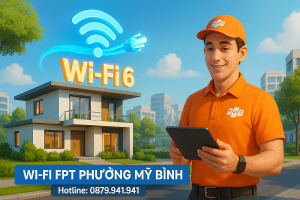 Wi-Fi FPT tại Phường Mỹ Bình – Lắp ngay, nhận ưu đãi cực khủng