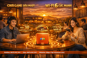 wifi-fpt-cam-my-cho-quan-cafe-giai-phap-toi-uu-doanh-thu-nho-wi-fi-6