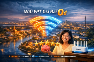 Wifi FPT Giá Rai – Tốc Độ & Độ Ổn Định Dẫn Đầu Khu Vực