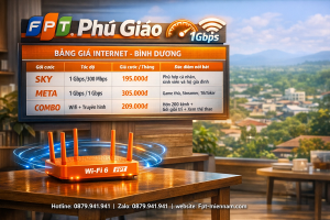 Bảng giá internet FPT Phú Giáo cập nhật mới nhất: Siêu tốc & Tiết kiệm